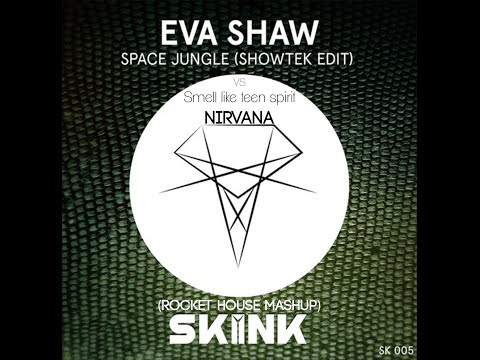 Eva Shaw - Space Jungle (Showtek Edit) vs Nirvana (Rocket House Mashup)