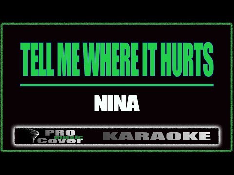 Tell me whre it hurts - NINA (KARAOKE)