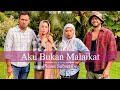 Aku Bukan Malaikat Full Movie 2021