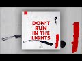 Cinco Cinco Don T Run In The Lights