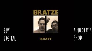 Bratze - Kraft (Full Album)  [Audio]