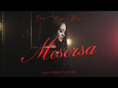 Dessy Anggreini Bangun - MESERSA [Official Music Video]