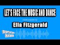 Ella Fitzgerald - Let's Face The Music And Dance (Karaoke Version)