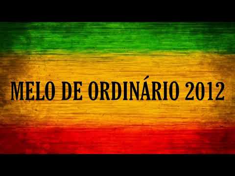 Melo de Ordinário 2012 ( Limpo )