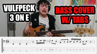 VULFPECK /// 3 on E (feat. Antwaun Stanley) - BASS COVER w/Tabs