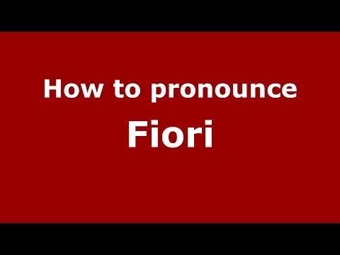 How to pronounce Fiori (French) - PronounceNames.com