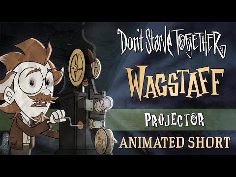 Don't Starve Together: Projector [Wagstaff Animated Short]