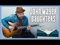 John Mayer Daughters Guitar Lesson + Tutorial