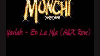 Yaviah - En La Mia (A&amp;X Rmx)