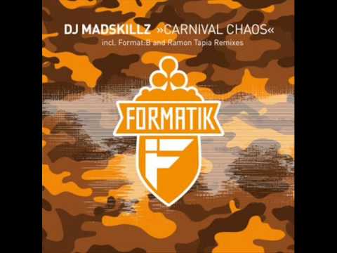 DJ Madskillz - Carnival Chaos (Format B Remix) HQ