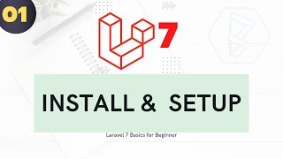 1 Laravel 7 for Beginners - Install and setup Lara