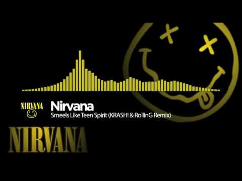 Nirvana - Smells Like Teen Spirit (KRASH! & RollinG Remix)