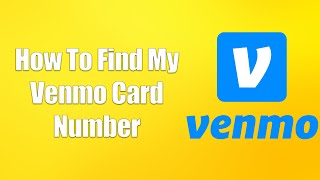 How To Find My Venmo Card Number
