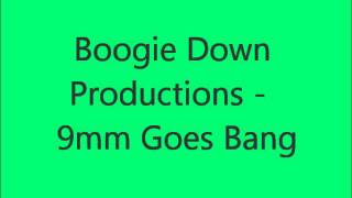 Boogie Down Productions - 9mm goes bang