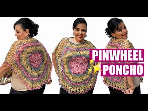 HOW TO CROCHET A PINWHEEL PONCHO  - EASY AND FAST - BY LAURA CEPEDA