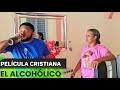 Pelicula CRISTIANA Pelicula COMPLETA Cristiana El Alcohol