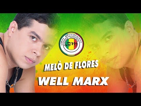 MELÔ DE FLORES -  WELL MARX