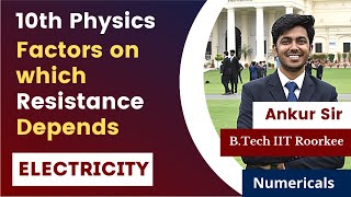 Factors on which Resistance of conductor depends Class 10 Science | Chapter 12 | Electricity 10