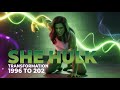 She Hulk Transformation Evolution 1996 To 2022