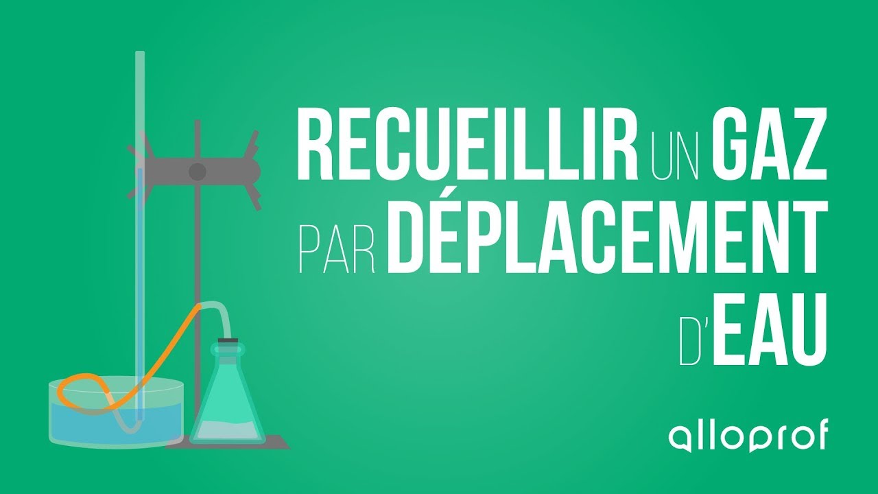 Recueillir un gaz par déplacement d'eau