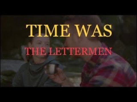 TIME WAS    THE LETTERMEN WITH LYRICS