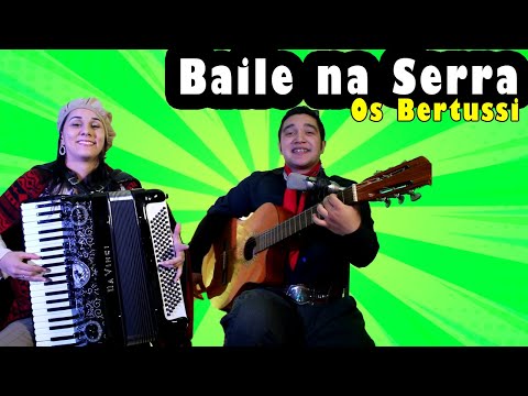 OS BERTUSSI - BAILE NA SERRA | Augusto Camargo e Bruna Scopel