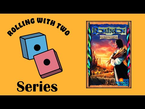 Rolling With Dominion: Cornucopia