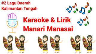Download lagu KARAOKE DAN LIRIK MANARI MANASAI #2 LAGU DAERAH KALIMANTAN TENGAH mp3