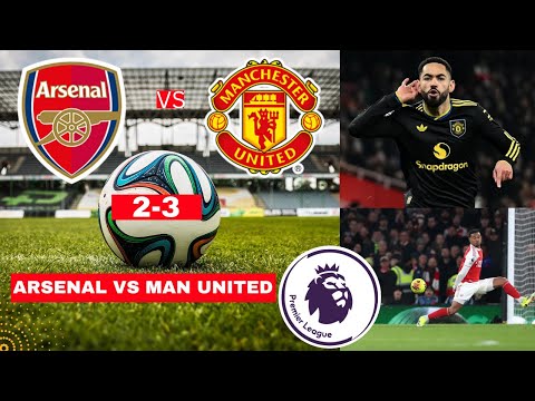 Arsenal vs Manchester United 2-3 Live Premier League Football EPL Match Score Highlights Gunners FC