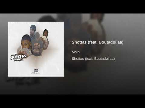 Malo - Shottas [feat. Boutadollaa] (Prod By LilO)