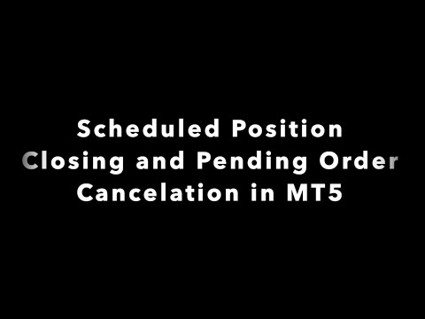 Scheduled Position Closing and Pending Order Cancelation in MetaTrader5 ( MT5 )