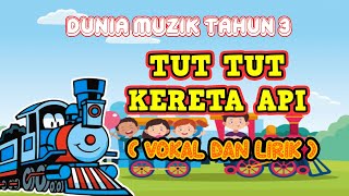 Download lagu DUNIA MUZIK TAHUN 3 | TUT TUT KERETA API ( Vokal dan Lirik ) mp3