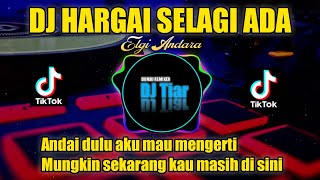 Download lagu DJ HARGAI SELAGI ADA REMIX TIKTOK VIRAL FULL BASS mp3 Download lagu DJ HARGAI SELAGI ADA REMIX TIKTOK VIRAL FULL BASS mp3