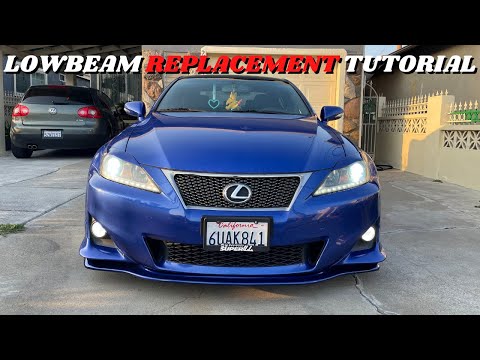 HOW TO REPLACE LOWBEAMS IN YOUR 2006-2013 LEXUS IS250/IS350