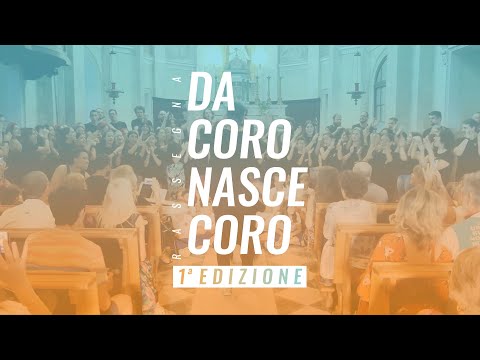Da Coro Nasce Coro 1° Edizione - Cori di voci bianche e giovanili