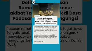 VIDEO DETIK-DETIK BENCANA! Ratusan Rumah Ambruk, Tanah Bergerak Gempur Desa Padasari Tegal