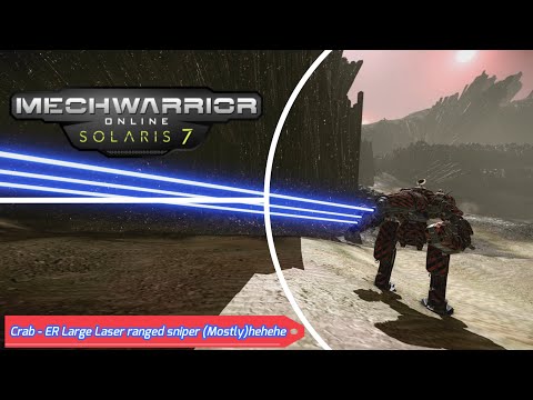 Mechwarrior Online - Crab - ER Large Laser ranged sniper (Mostly)hehehe