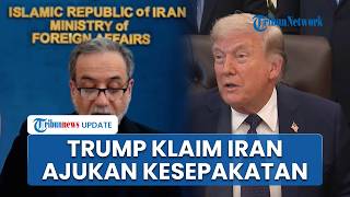 Donald Trump Klaim Iran Siapkan Tawaran, Namun Bantah Negosiasi Langsung dengan AS di Pakistan