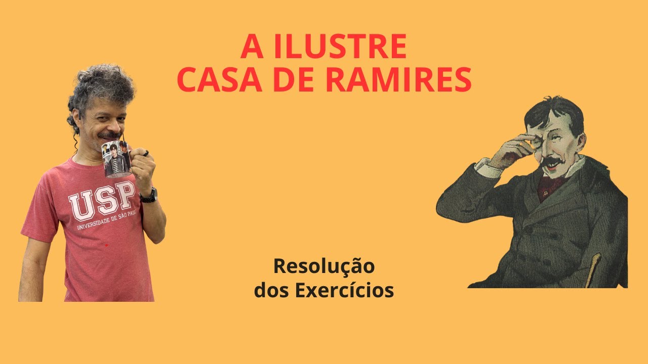 A Ilustre Casa de Ramires, de Eça de Queirós: Resolução Comentada dos Exercícios do Aulão