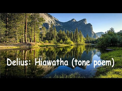 Delius: Hiawatha (tone poem) prt. 1