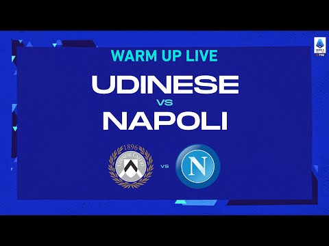 🔴 LIVE | Warm up | Udinese-Napoli | Serie A TIM 2022/23