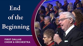 "End Of The Beginning" with Kelly Emery and the First Dallas Choir &amp; Orchestra | March 28, 2021