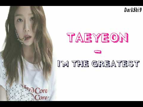 Taeyeon - I'm The Greatest Lyrics (Rom/Indo/Eng)