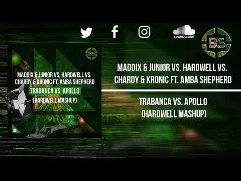 Maddix & Junior vs. Hardwell ft. Amba Shepherd - Trabanca vs. Apollo(Hardwell Mashup)
