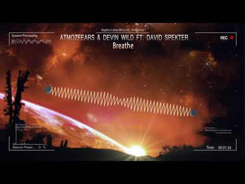 Atmozfears & Devin Wild ft. David Spekter - Breathe [HQ Edit]