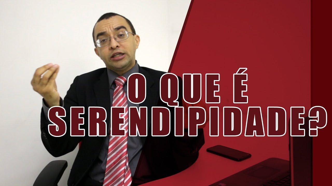 O que é SERENDIPIDADE?