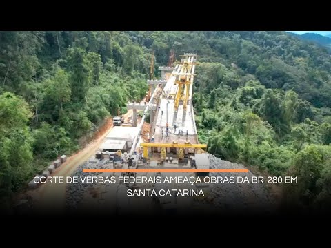 Corte de verbas federais ameaça obras da BR-280 em Santa Catarina