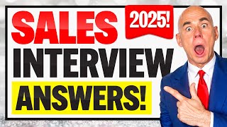 SALES Interview Questions & Answers! (How to PASS a SALES JOB INTERVIEW in 2025!) PASS GUARANTEED!