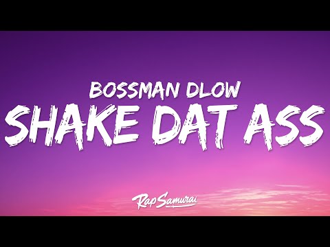 BossMan Dlow - Shake Dat Ahh (Lyrics) ft. GloRilla