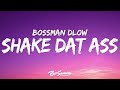BossMan Dlow - Shake Dat Ahh (Lyrics) ft. GloRilla